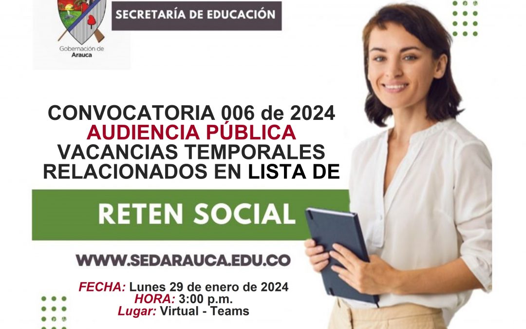 Convocatoria a audiencia a los relacionados en la lista de Retén Social para la provisión vacancias temporales del Concurso Docente