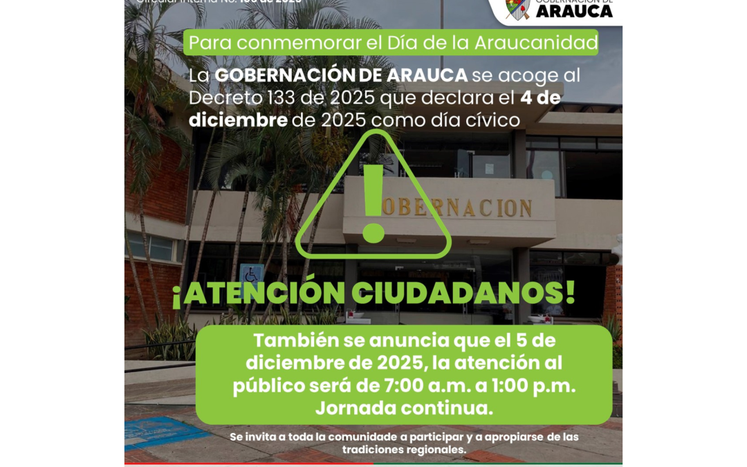 Gobernación de Arauca informa sobre horarios de atención y actividades culturales los días 4 y 5 de diciembre
