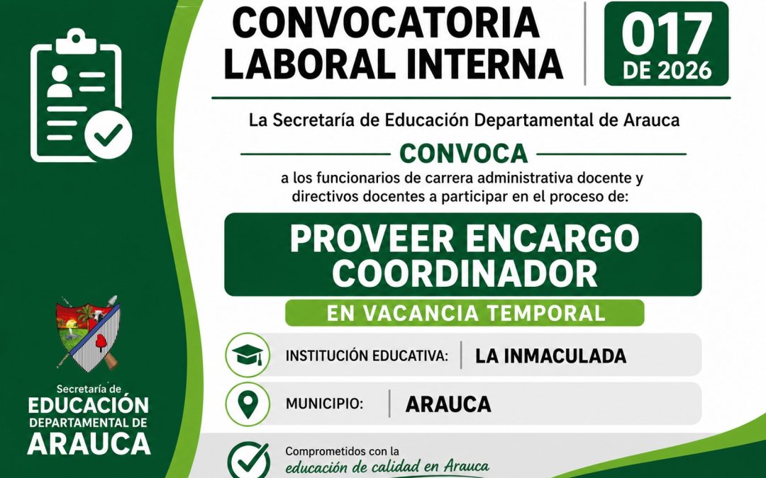 ¡Postúlate! Convocatoria Interna No. 0017 de 2026: Encargo Coordinador en vacancia temporal