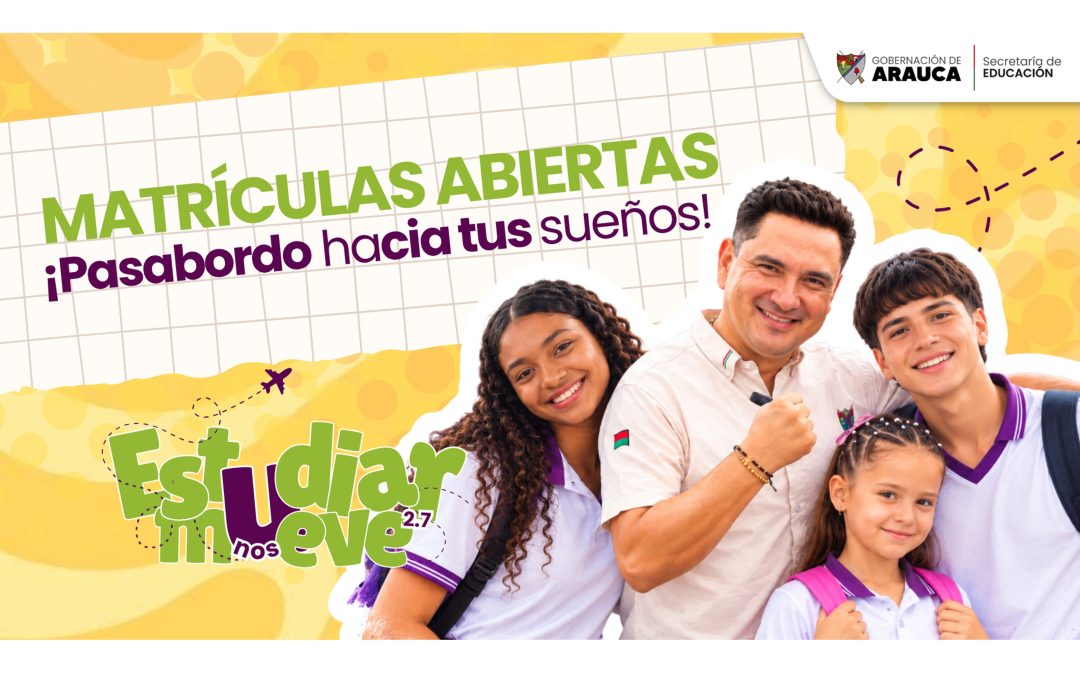 Gobernación de Arauca lanzó campaña de matrícula escolar 2027 para alcanzar el 100 % de cobertura educativa